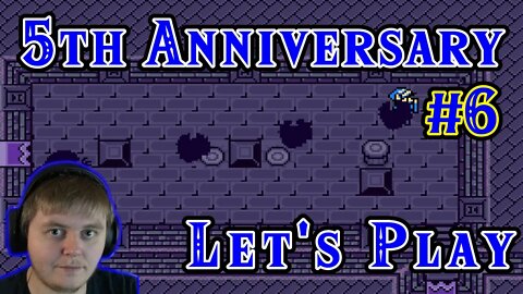 5th Anniversary Lets Play: Part 6