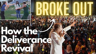 How the Deliverance Revival Broke Out!