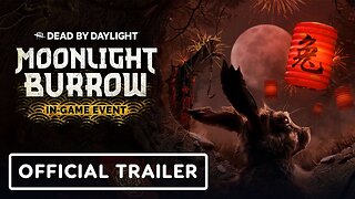 Dead by Daylight - Official Moonlight Burrow Event 2023 Trailer