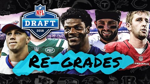 Re-Grading the 2018 NFL Draft