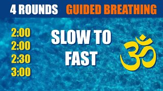 4 rounds of Wim Hof breathing [new version] 30 breaths slow to fast with OM mantra