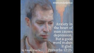 Anxiety in the heart of man causes depression, But a good word makes it glad.