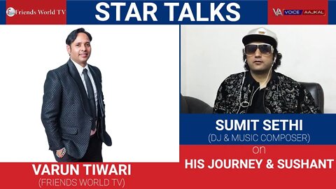 SUMIT SETHI(DJ & MUSIC COMPOSER) in conversation with VARUN TIWARI