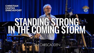 Standing Strong in the Coming Storm | Tim Carscadden | Sunday Morning Celebration | 8/27/2023