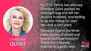 Ep. 270 - Identifying and Escaping Domestic Abuse from Family Law Attorney Charlene Quint