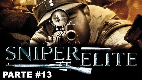 Sniper Elite - Missão 5: Os Cientistas: Estação Anhalter - Dificuldade Sniper Elite - PT-BR