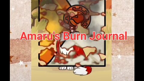 Amaru's Burn Journal