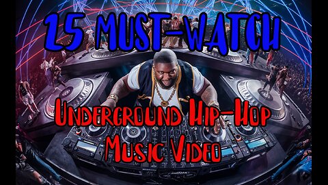 25 MUST-WATCH Underground Hip-Hop Music Videos(Uninterrupted