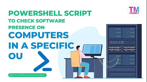 PowerShell Script to Check Software Presence on Computers in a Specific OU