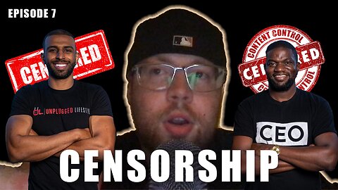 Episode 7 - Censorship, Fresh and Fit demonetized, Red Pill vs Blue Pill, Attack on Masculinity