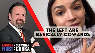 The Left are basically cowards. Sebastian Gorka on AMERICA First