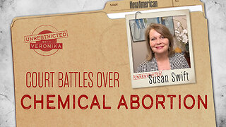 Unrestricted | Susan Swift: Explaining Court Battles Over Chemical Abortion