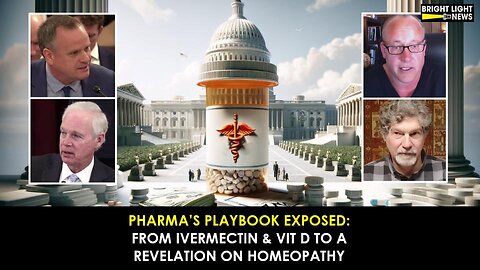 Pharma’s Playbook Exposed: From Ivermectin & Vitamin D to a Revelation on Homeopathy