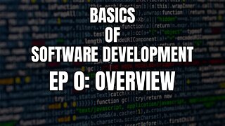 Basics of Software Development - Episode 0