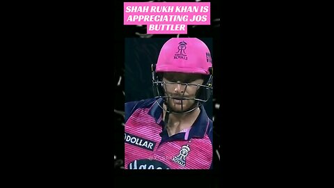 Shah Rukh Khan is appreciating Jos Buttler