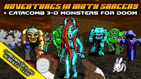 Adventures in Moth Sorcery + Catacomb 3D Monsters for Doom 2 [Combinações do Alberto 139]