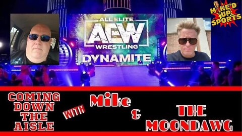 Coming Down The Aisle EP 70: Punk vs Mox for Dynamite ll WWE UK no more ll Banks' car broken into