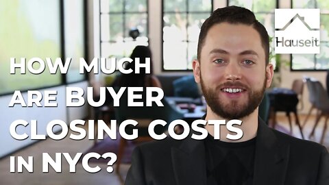 How Much Are Buyer Closing Costs in NYC?