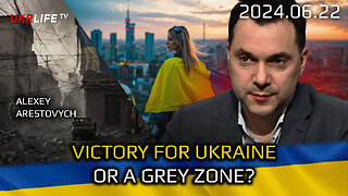 Victory for Ukraine, or a Grey Zone? War in Ukraine, Analytics. Alexey Arestovych & Lyudmila Nemirya