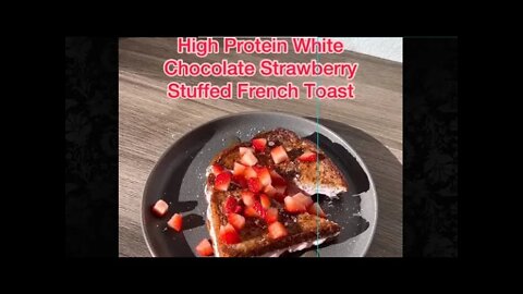 FRENCH TOAST With High Protein WHITE CHOCOLATE StRAWbErry Stiffed - Healthy LifeStyle Food #Short