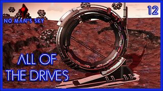 All of The Drives - No Man's Sky Gameplay | Ep 12