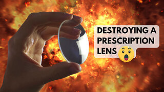 Custom Prescription Lens Gets Destroyed 👓💥