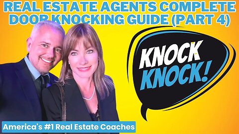 Real Estate Agents Complete Door Knocking Guide (Part 4)