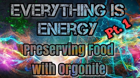 The Effects Orgonite has on Preserving FOOD 🍋⚛ Pt. 1