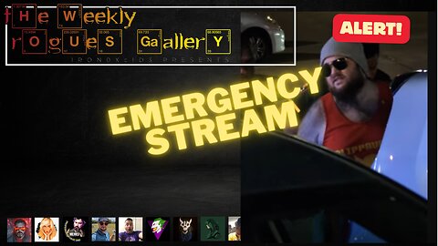 The Weekly Rogues' Gallery - Emergency Stream! Clippaverse ARRESTED!