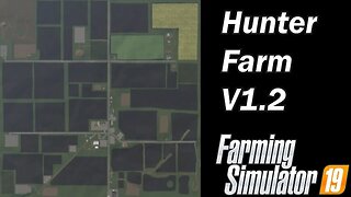 Farming Simulator 19 - Map First Impression - Hunter Farm