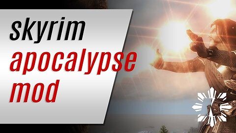 Skyrim Apocalypse Mod » Adding Unique Spells to Enhance Your Gameplay Experience