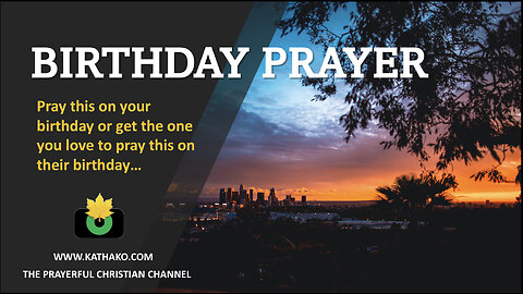 Birthday Prayer (Man’s Voice), powerful prayer, happy birthday wish, God’s birthday gift.