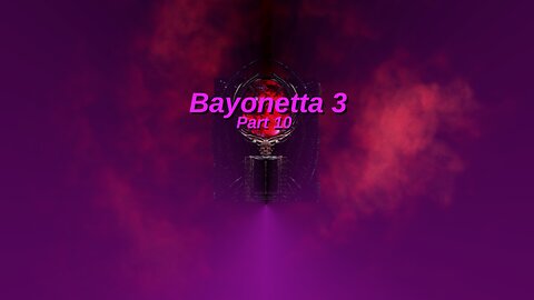 Bayonetta 3: Part 10 - Can't Take The Heat