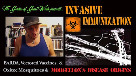 Invasive Immunization: BARDA, Vectored Vaccines, Oxitec Mosquitoes and Morgellon's Disease Origins