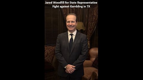 Jared Woodfill for State Representative District 138 on GAMBLING