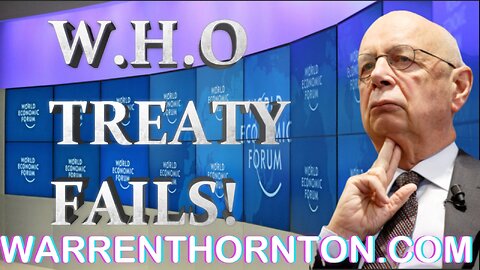 W.H.O TREATY FAILS! WITH LEE SLAUGHTER & WARREN THORNTON