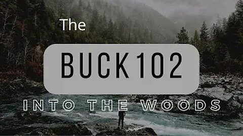 Into The Woods - The Buck 102 Woodsman 2020!