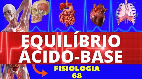 EQUILÍBRIO ÁCIDO-BASE (FISIOLOGIA DE GUYTON) - FISIOLOGIA RESPIRATÓRIA - FISIOLOGIA HUMANA