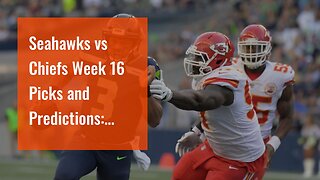 Seahawks vs Chiefs Week 16 Picks and Predictions: Welcome to the Red Kingdom