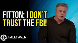 FITTON: I Don’t Trust the FBI!