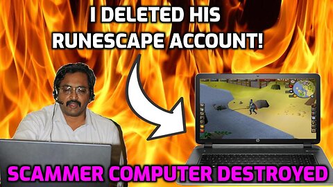 Scammer RAGE After I Deleted His Files & Runescape Account!