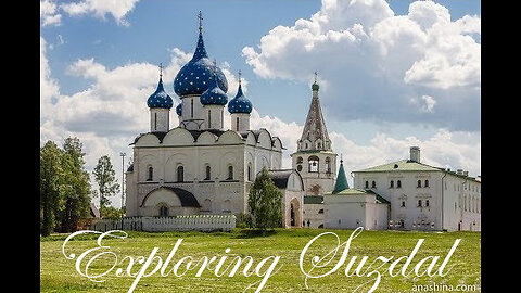 Exploring Suzdal city