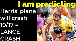 I am predicting: Harris' plane will crash on Oct 17 = LANCE ARMSTRONG CRASH PROPHECY