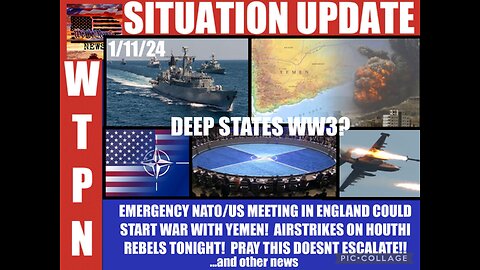 WTPN SITUATION UPDATE 1/11/24