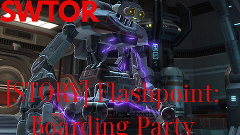 syfy88man Game Channel - SWTOR - Flashpoint: Boarding Party - SWTOR Story