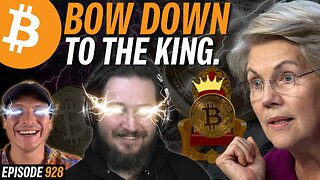 BREAKING: Elizabeth Warren Joins Team Bitcoin!? | EP 928