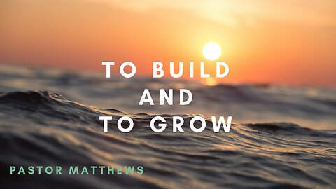"To Build And To Grow" | Abiding Word Baptist