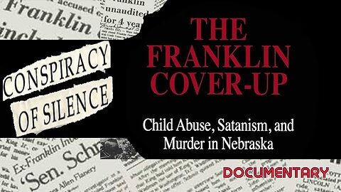 Documentary: Conspiracy of Silence 'The Franklin Cover-up'
