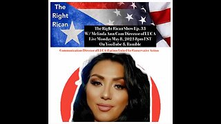 The Right Rican Show Ep. 33 W/ Melinda Ann Com Director for LUCA
