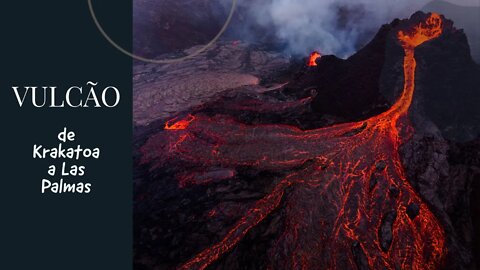 #Vulcão - De #Krakatoa a #la #Palma - #Cumbre #Vieja